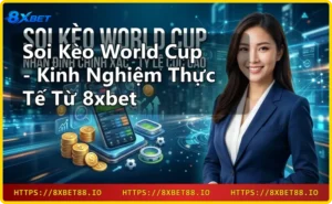 Người chơi soi kèo World Cup trên điện thoại tại 8xbet