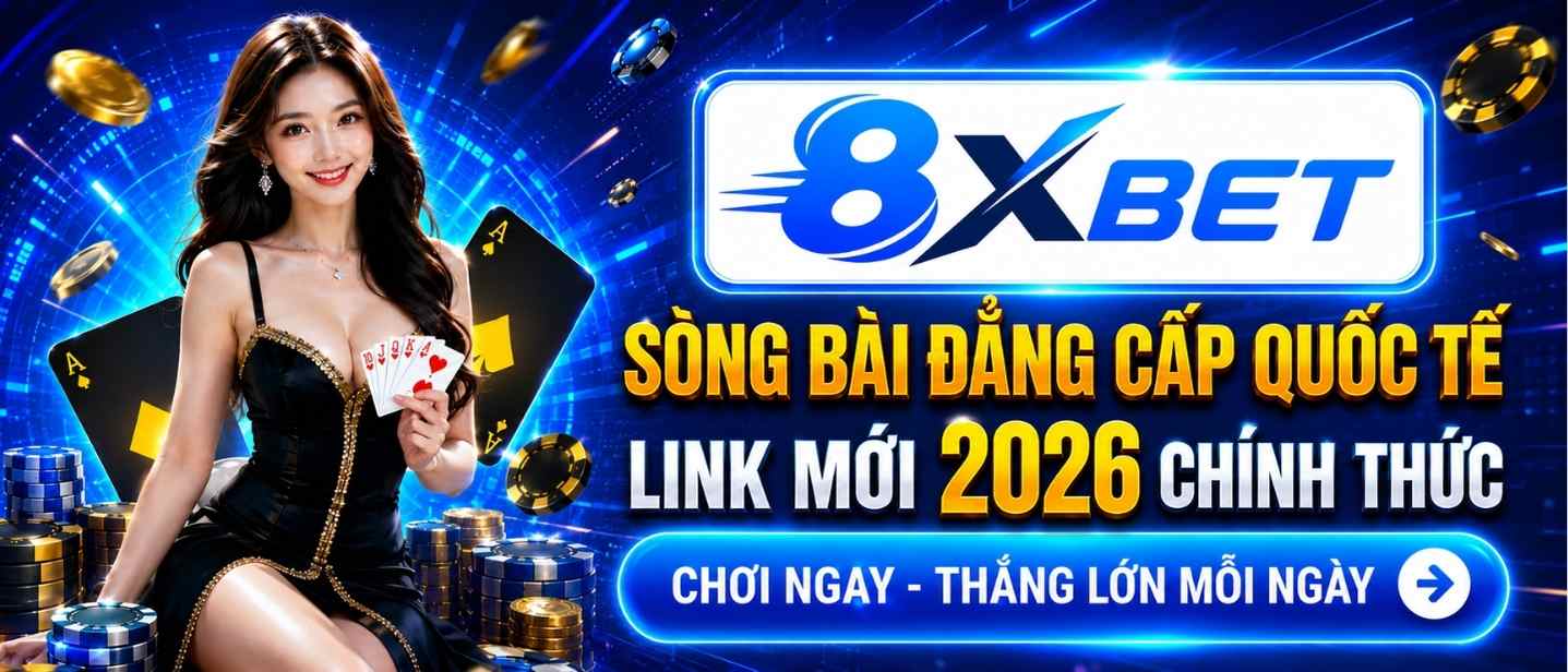 8XBET - Link mới 2026 chính thức